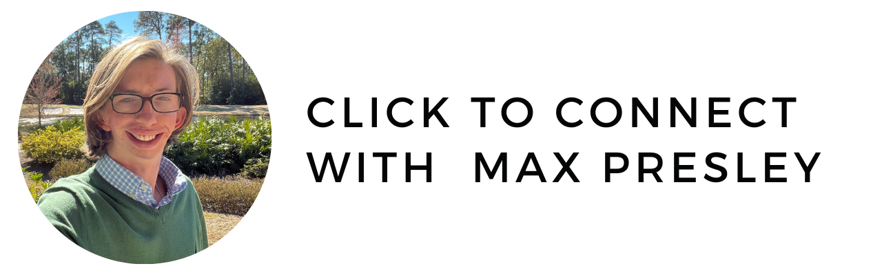 Footer image with photo of Max. Text reads 'Click to connect with Max Presley'.